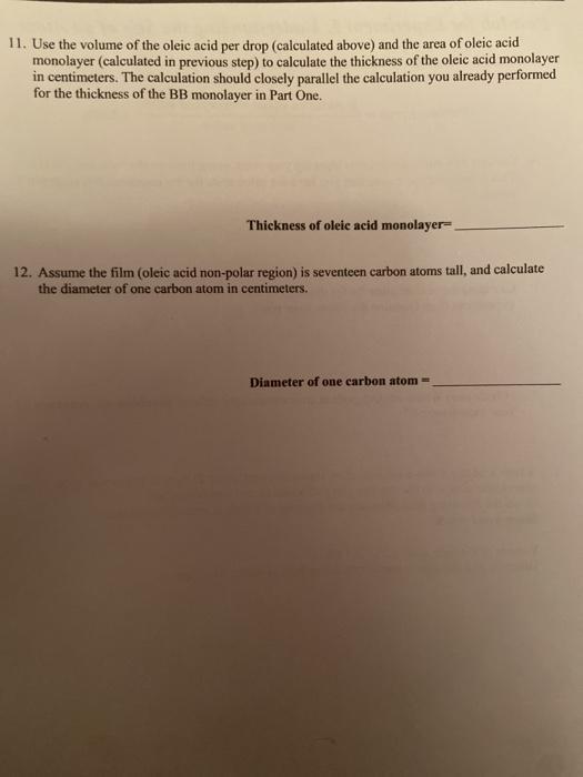 11. Use the volume of the oleic acid per drop (calculated above) and the area of oleic acid monolayer