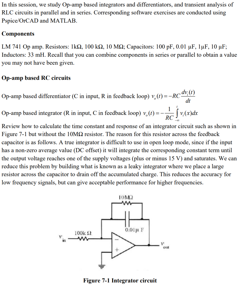 In this session, we study Op-amp based integrators and differentiators, and transient
