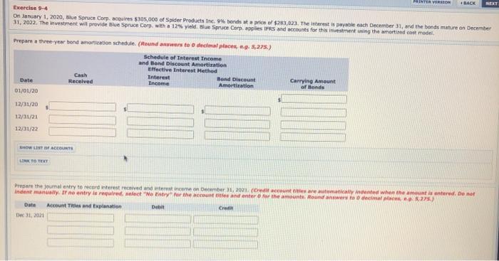 Exercise 9-4 On January 1, 2020, Blue Spruce Corp. acquires $305,000 of