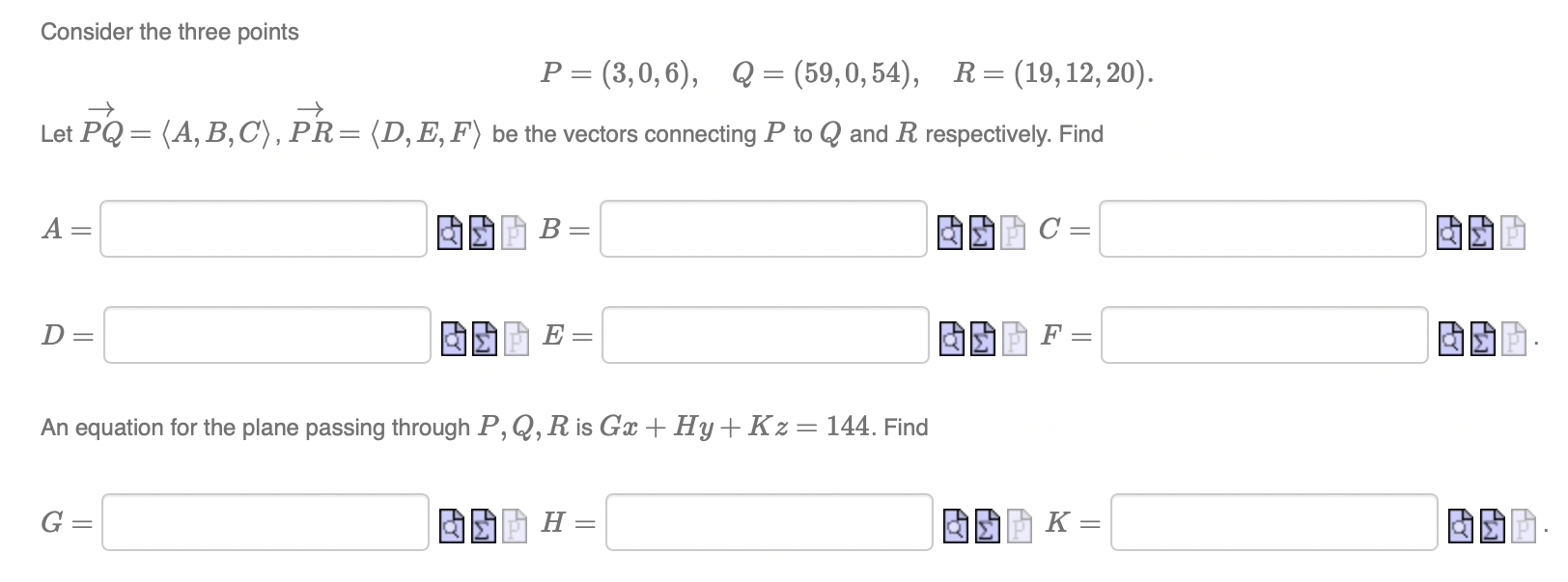 Consider the three points P = (3,0,6), Q = (59,0, 54), R