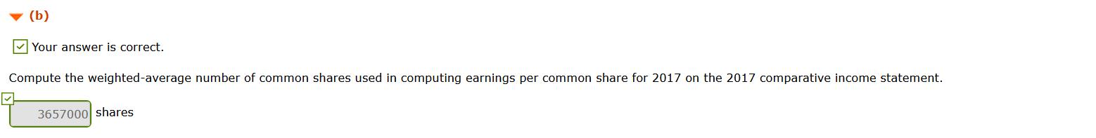 (b) Your answer is correct. Compute the weighted-average number of common shares used in computing earnings per common share