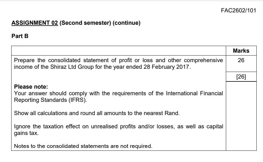 FAC2602/101 ASSIGNMENT 02 (Second semester) (continue) Part B Marks 26 Prepare the consolidated statement of profit or loss a