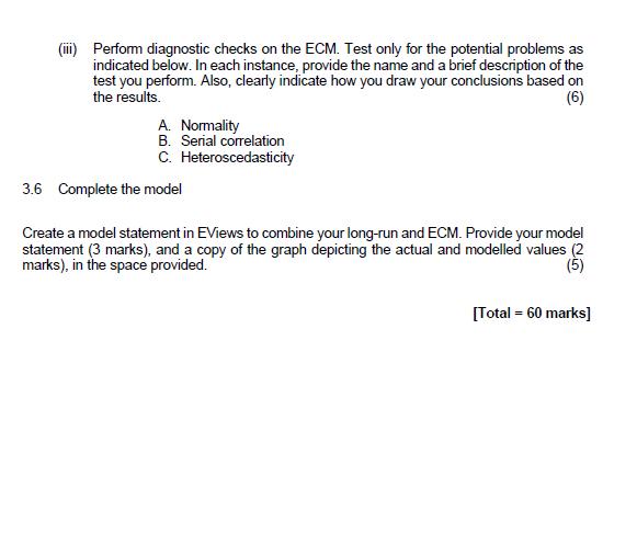 (iii) Perform diagnostic checks on the ECM. Test only for the potential problems as indicated below. In each instance, provid