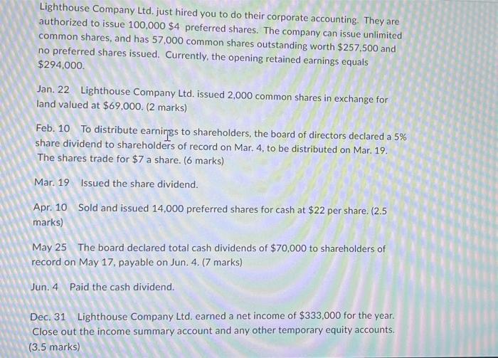 Lighthouse Company Ltd. just hired you to do their corporate accounting. They are authorized to issue 100,000 $4 preferred sh