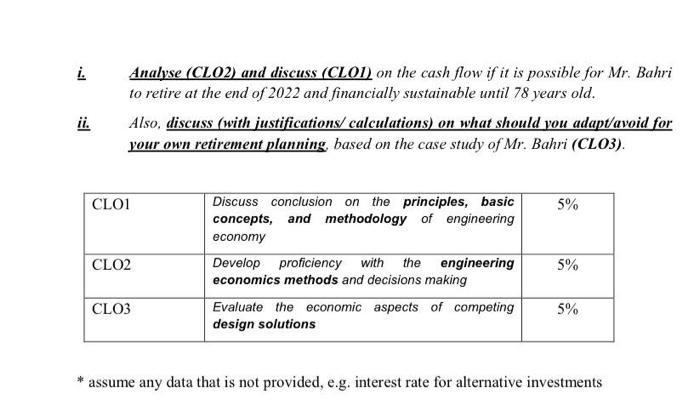 i Analyse (CL02) and discuss (CLOI) on the cash flow if it is possible for Mr. Bahri to retire at the end of 2022 and financi