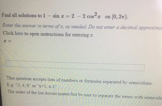 on [0, 2T). sin x 2 2 cos2 Find all solutions to 1 _ Enter the answer in terms of T, as needed. Do not enter a decimal approx
