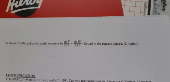 12 13 filroy 6. Solve for the unknown angle measure in sin 7 25.2 sin 380 23.7 Round to the nearest degree. (2 marks) COMMUNI