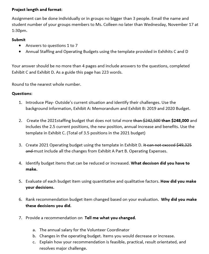 Project length and format: Assignment can be done individually or in groups no bigger than 3 people. Email the name and stude