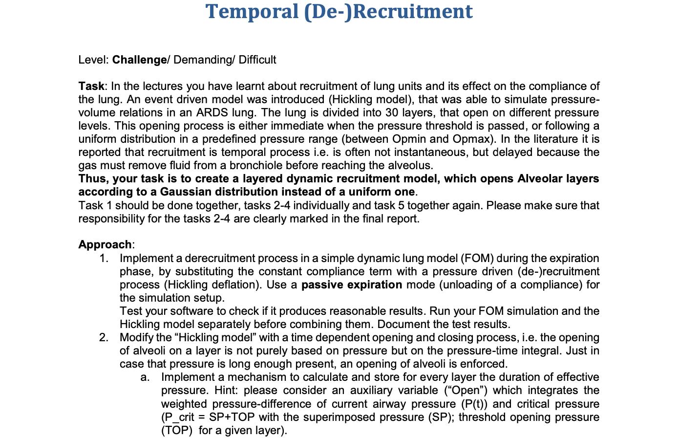 Temporal (De-)Recruitment Level: Challenge/ Demanding/ Difficult Task: In the lectures you have learnt about