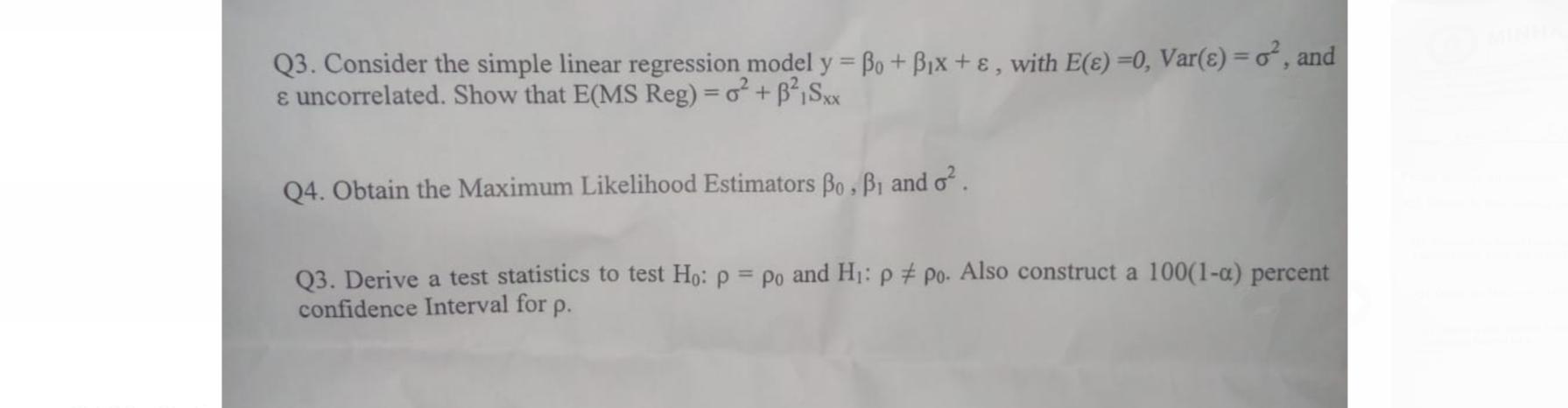 Q3. Consider the simple linear regression model y = Bo + Bx + &, with E(e) =0, Var(e) = o, and &