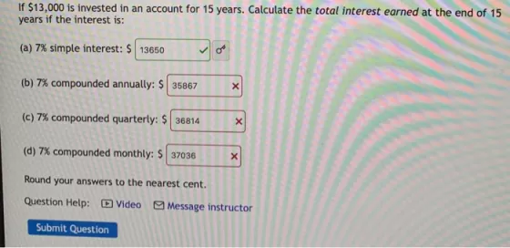 If $13,000 is invested in an account for 15 years. Calculate the total interest earned at the end of 15 years if the interest