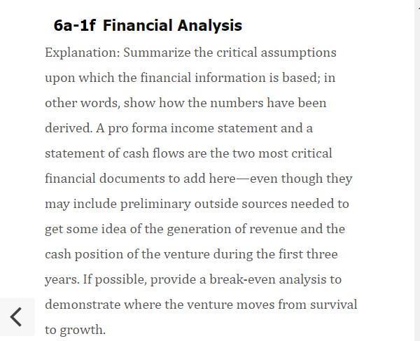 <6a-1f Financial AnalysisExplanation: Summarize the critical assumptionsupon which the financial information is based; in