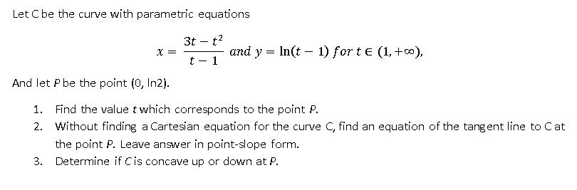 Let C be the curve with parametric equations x = 3t -