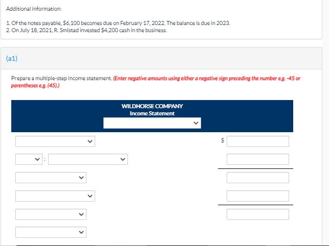 Additional information: 1. Of the notes payable, $6.100 becomes due on February 17,2022. The balance is due in 2023. 2. On Ju