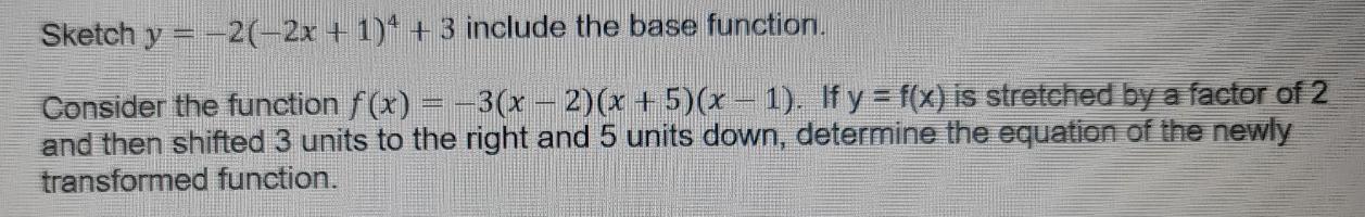 Sketch y = -2(2x + 1) + 3 include the base function.