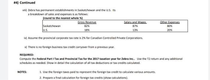 #4) Continuedvill) Zebra has permanent establishments in Saskatchewan and the U.S. Itsa breakdown of sales and expenses is