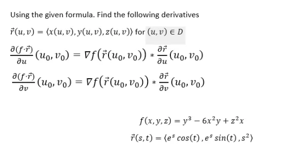 Using the given formula. Find the following derivatives *(u, v) = (x(u, v), y(u, v), (u, v)) for (u, v) ED osa (, Vo) = vf((4