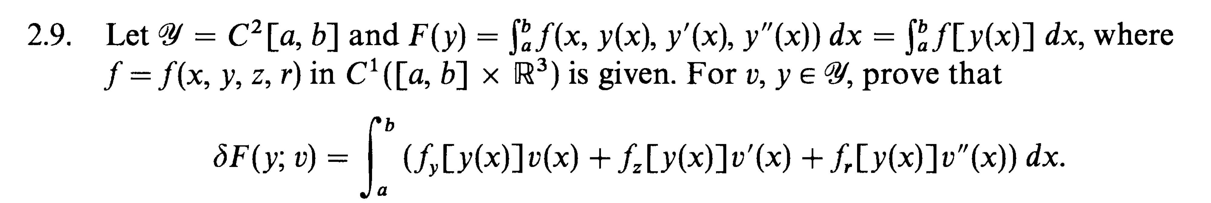 2.9. Let Y = C [a, b] and F(y) = fa(x, y(x), y'(x), y