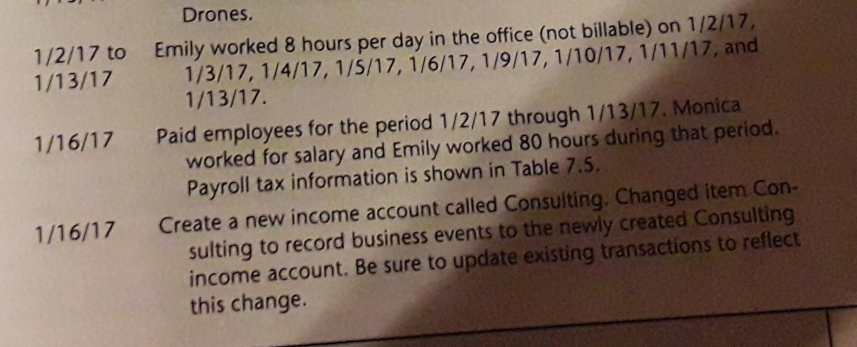 Drones.1/2/17 to Emily worked 8 hours per day in the office (not billable) on 1/2/17,1/13/17 1/3/17, 1/4/17, 1/5/17, 1/6/17