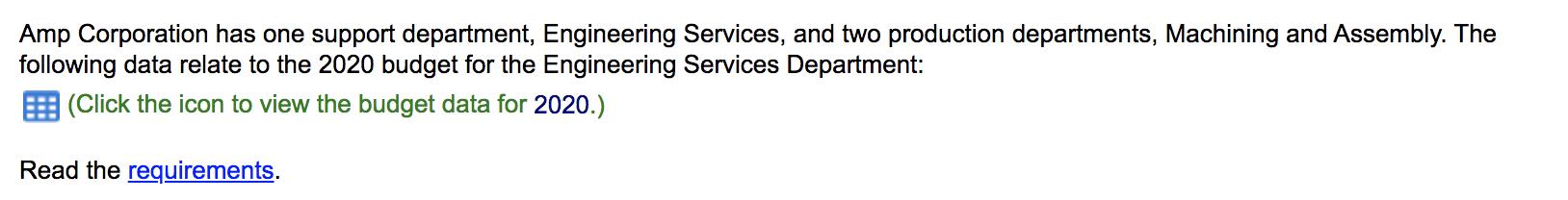Amp Corporation has one support department, Engineering Services, and two production departments, Machining and Assembly. The