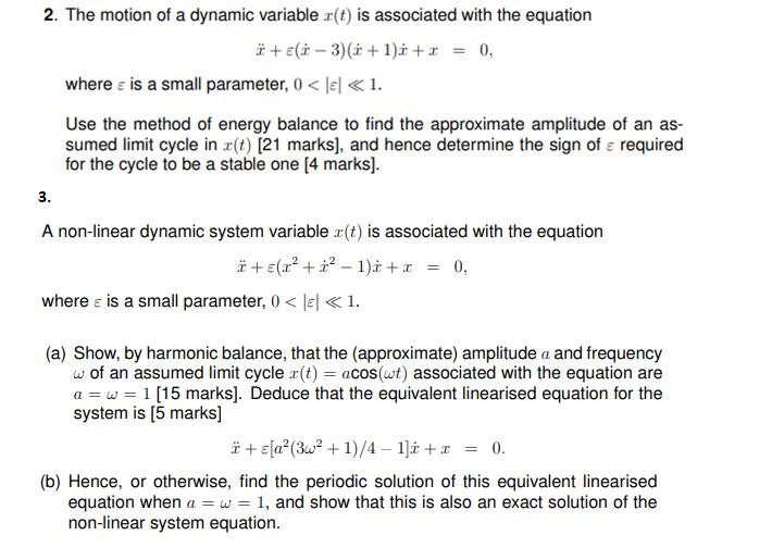 2. The motion of a dynamic variable r(t) is associated with the equation +(-3) (x + 1) + x = 0, where is a