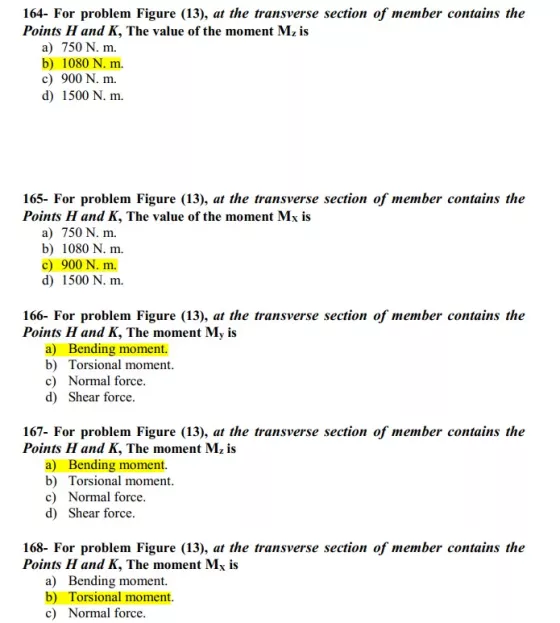 164- For problem Figure (13), at the transverse section of member contains the Points H and K, The value of the moment M, is