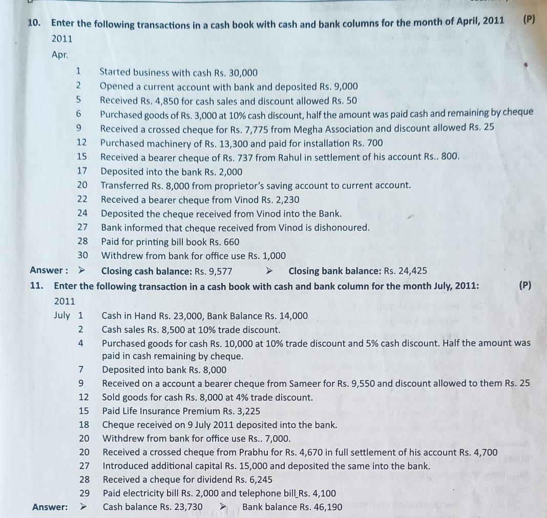 10. Enter the following transactions in a cash book with cash and bank columns for the month of April, 2011