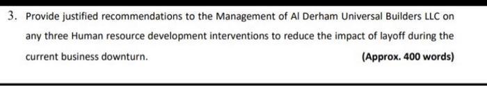 3. Provide justified recommendations to the Management of Al Derham Universal Builders LLC onany three Human resource develo
