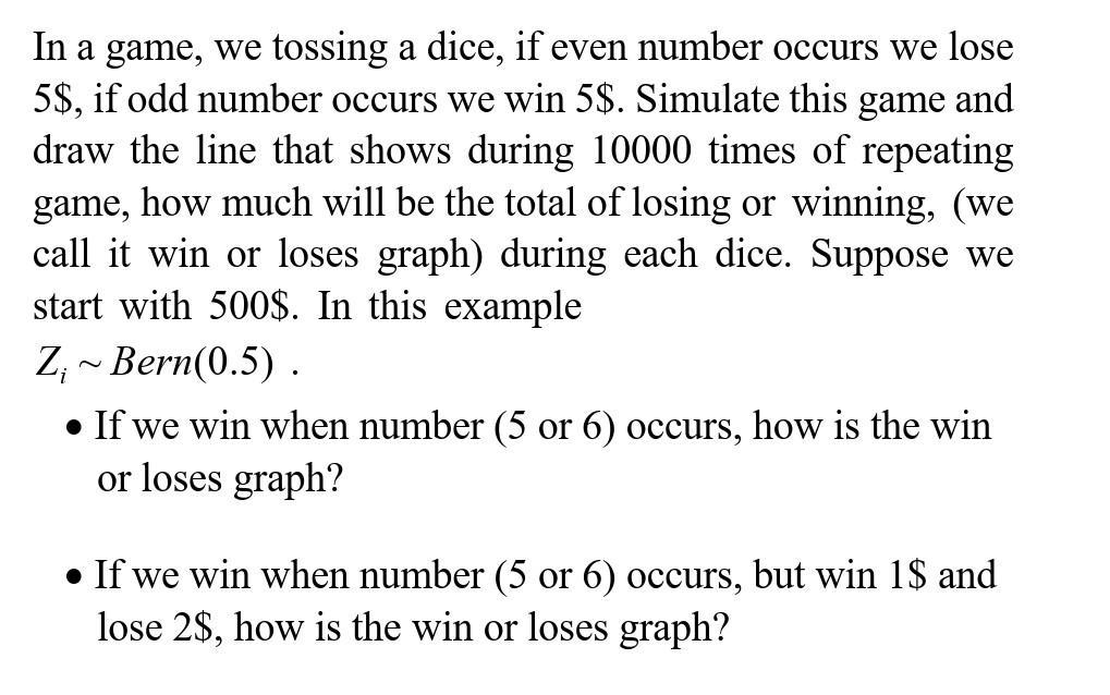 In a game, we tossing a dice, if even number occurs we