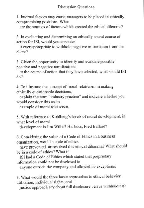 Discussion Questions 1. Internal factors may cause managers to be placed in ethically compromising positions. What are the so