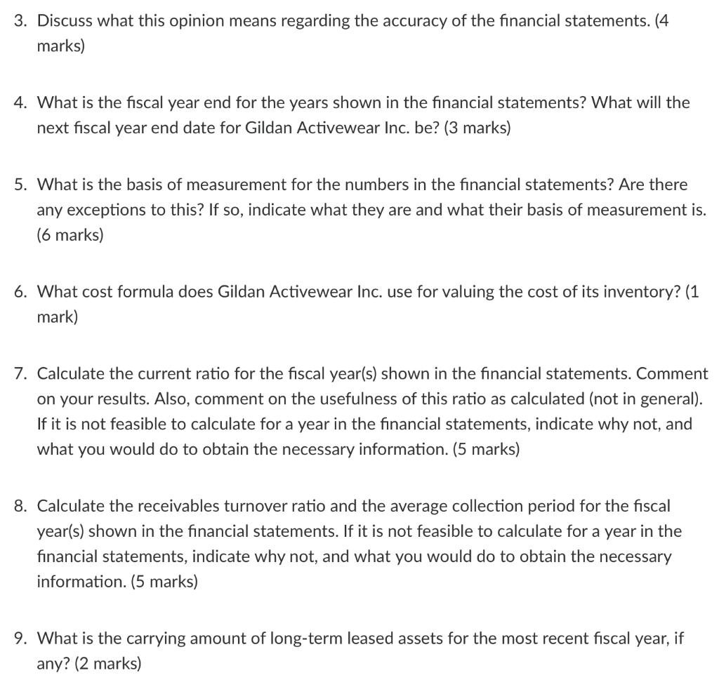 3. Discuss what this opinion means regarding the accuracy of the financial statements. (4marks)4. What is the fiscal year e