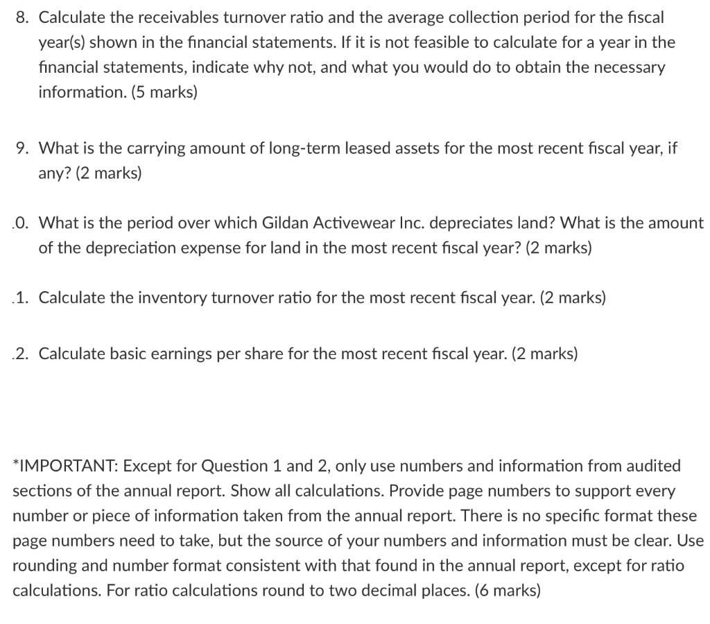 8. Calculate the receivables turnover ratio and the average collection period for the fiscalyear(s) shown in the financial s