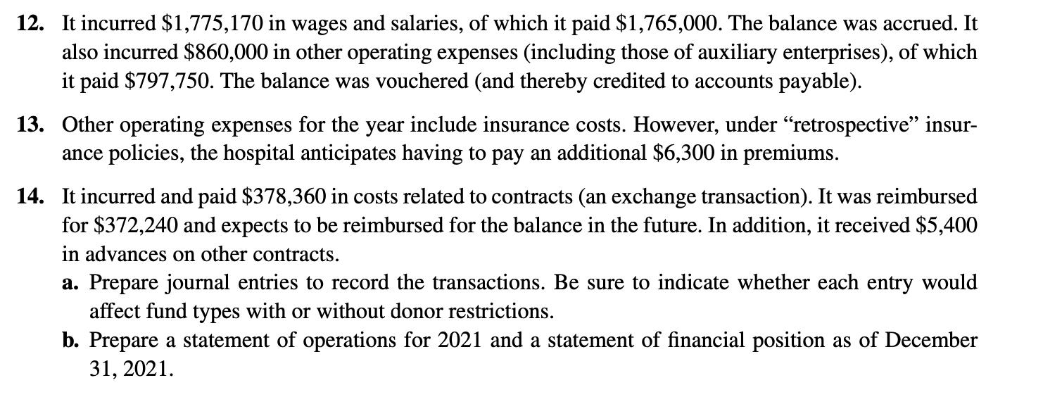 12. It incurred $1,775,170 in wages and salaries, of which it paid $1,765,000. The balance was accrued. Italso incurred $860