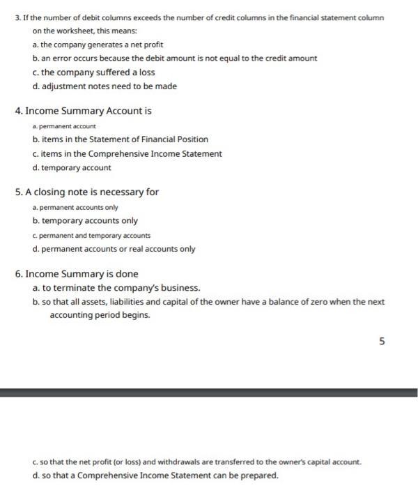 3. If the number of debit columns exceeds the number of credit columns in the financial statement columnon the worksheet, th