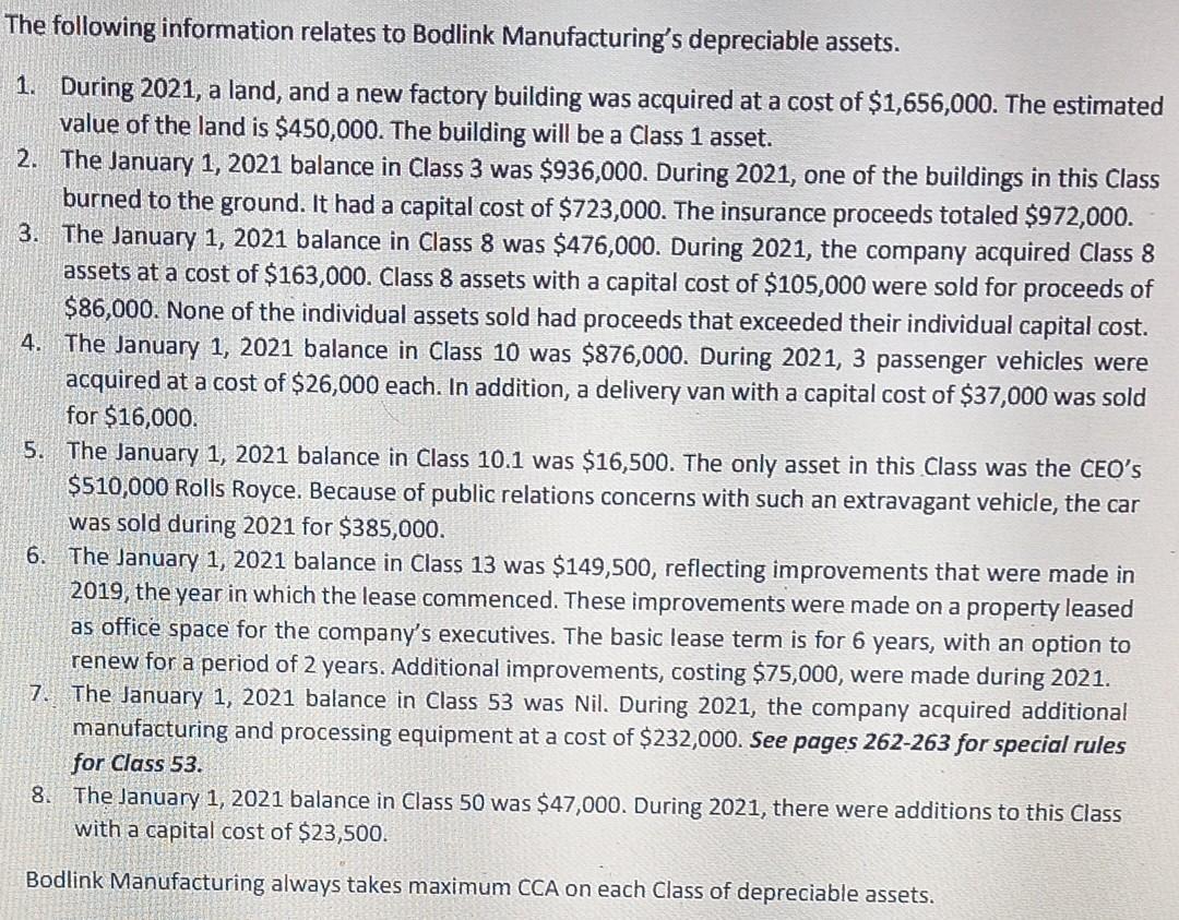 The following information relates to Bodlink Manufacturings depreciable assets.1. During 2021, a land, and a new factory bu