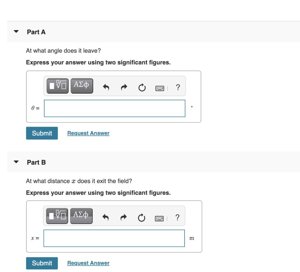 Part A At what angle does it leave? Express your answer using two significant figures. vo ΑΣΦ .? 0= Submit Request Answer Pa
