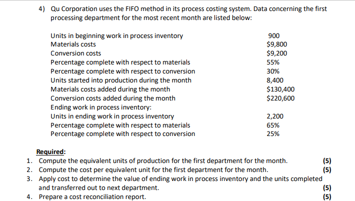 4) Qu Corporation uses the FIFO method in its process costing system.