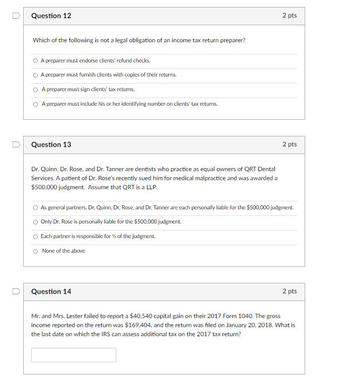 Question 122 ptsWhich of the following is not a legal obligation of an income tax return preparer?A preparer must endorse