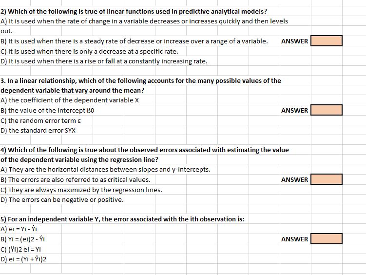 2) Which of the following is true of linear functions used in predictive analytical models?A) It is used when the rate of ch