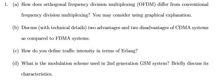 1. (a) How does orthogonal frequency division multiplexing (OFDM) differ from conventionalfrequency division multiplexing? Y