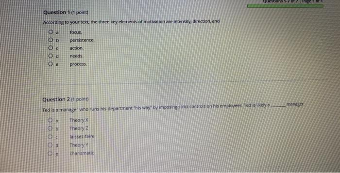 que LOTSOLQuestion 1 (point)According to your text, the three key elements of motivation are intensity, direction, and08O