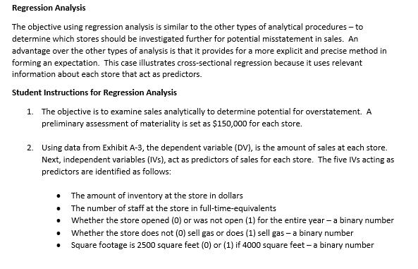 Regression Analysis The objective using regression analysis is similar to the other types of analytical procedures - to deter