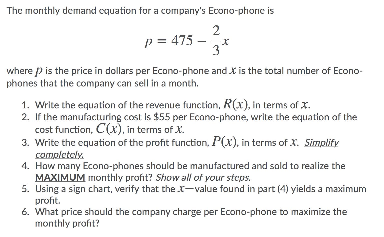 The monthly demand equation for a companys Econo-phone is 2p = 475 - -X 3where p is the price in dollars per Econo-phone a