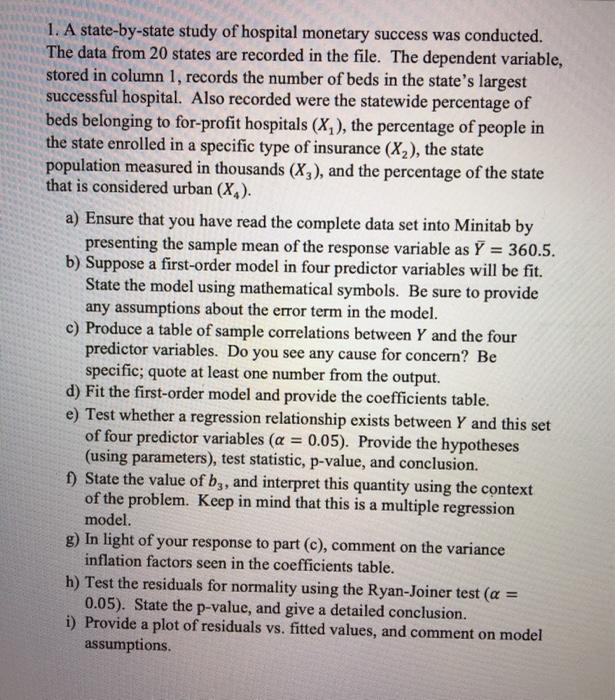 1. A state-by-state study of hospital monetary success was conducted. The data from 20 states are recorded in the file. The d