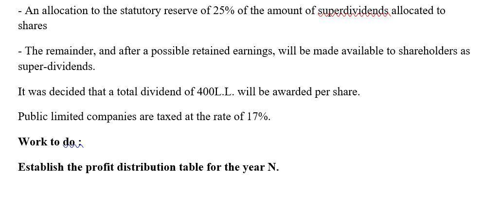 - An allocation to the statutory reserve of 25% of the amount of superdividends allocated toshares- The remainder, and afte