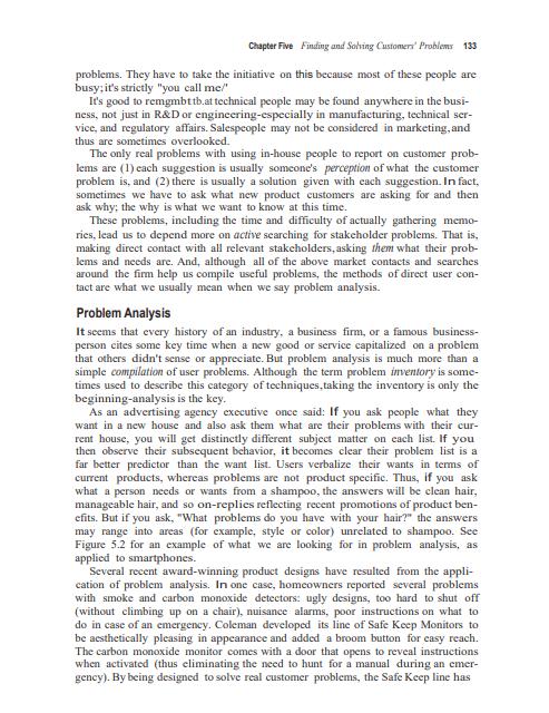 customers what their problems are and have a scientist put together the