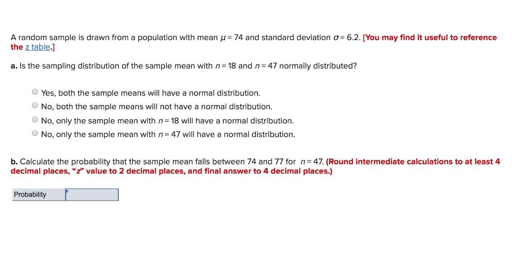 A random sample is drawn from a population with mean μ = 74 and standard deviation σ: 6.2. [You may find it useful to referen