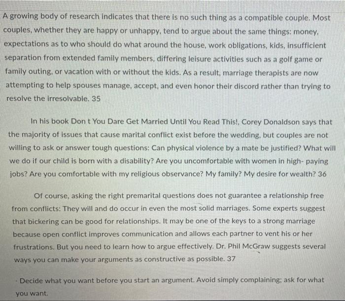 A growing body of research indicates that there is no such thing as a compatible couple. Mostcouples, whether they are happy