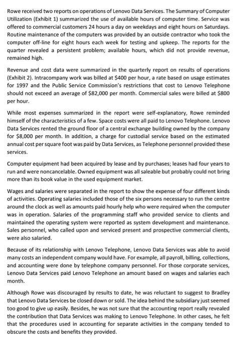 Rowe received two reports on operations of Lenovo Data Services. The Summary of ComputerUtilization (Exhibit 1) summarized t