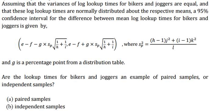 Assuming that the variances of log lookup times for bikers and joggers are equal, and that these log lookup